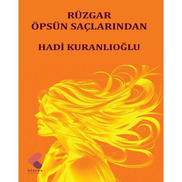 Rüzgar Öpsün Saçlarından