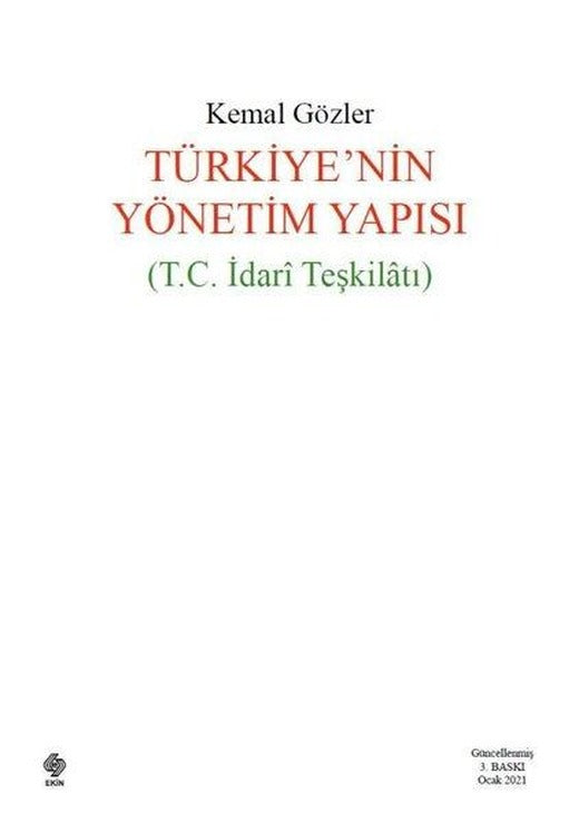 Türkiyenin Yönetim Yapısı T.C İdari Teşkilatı | Ekin Basım Yayın (İnce Kapak)