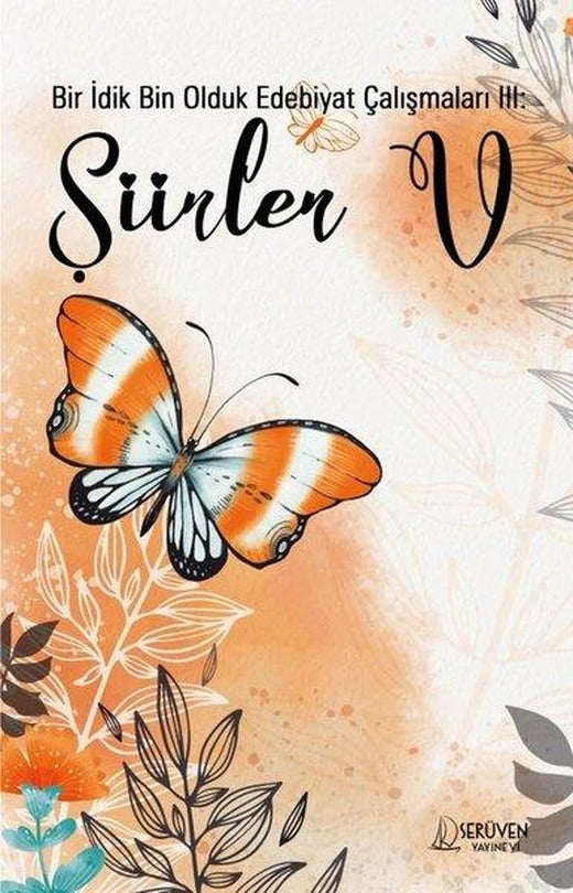 Bir İdik Bin Olduk Edebiyat Çalışmaları 3 - Şiirler | Serüven Yayınevi (İnce Kapak)