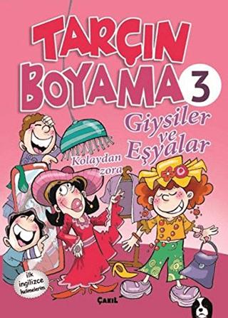 Giysiler ve Eşyalar - Tarçın Boyama 3 | Çakıl Yayınları (Ciltsiz) - Resim 1