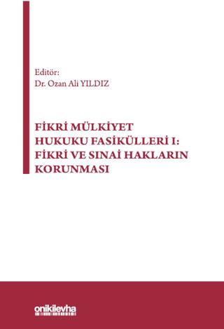 Fikri Mülkiyet Hukuku Fasikülleri I: Fikri ve Sınai Hakların Korunması | On İki Levha Yayınları (Ciltsiz) - Resim 1
