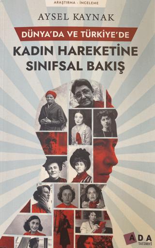 Dünya'da ve Türkiye'de Kadın Hareketine Sınıfsal Bakış | Ada Yayınları (Ciltsiz) - Resim 1