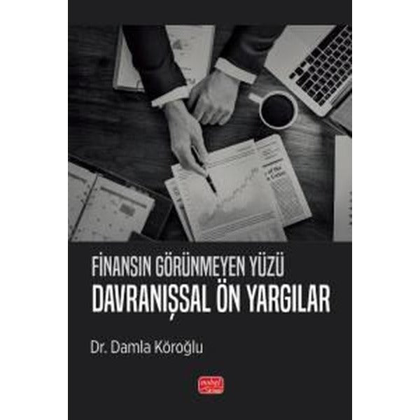 Finansın Görünmeyen Yüzü - Davranışsal Ön Yargılar | Nobel Bilimsel Eserler (İnce Kapak)