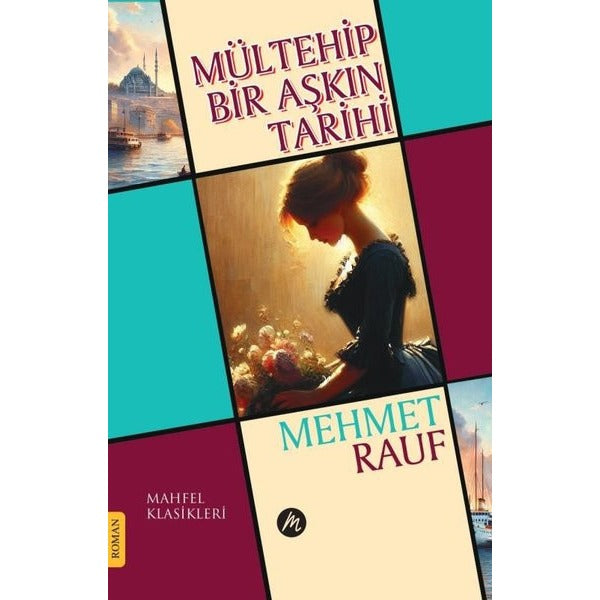 Mültehip Bir Aşkın Tarihi | Mahfel Yayıncılık (İnce Kapak)