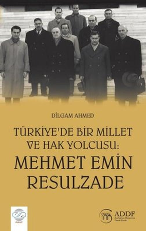 Türkiye'de Bir Millet ve Hak Yolcusu: Mehmet Emin Resulzade | Post Yayın (İnce Kapak)