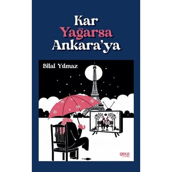 Kar Yağarsa Ankara'ya | Gece Kitaplığı (İnce Kapak)