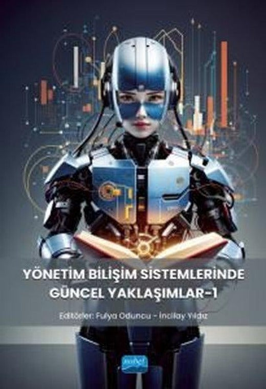 Yönetim Bilişim Sistemlerinde Güncel Yaklaşımlar - 1 | Nobel Akademik Yayıncılık (İnce Kapak)