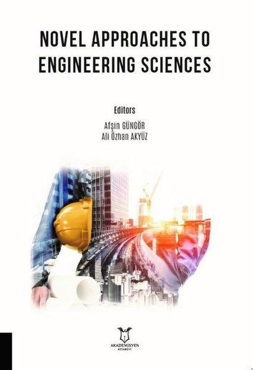 Novel Approaches to Engineering Sciences | Akademisyen Kitabevi (İnce Kapak)