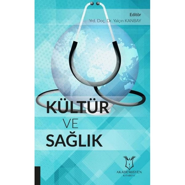 Kültür ve Sağlık | Akademisyen Kitabevi (Ciltsiz)