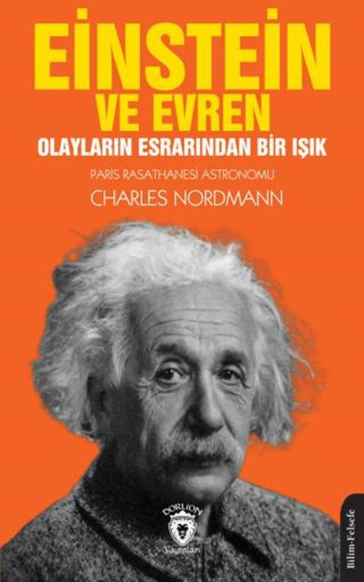 Einstein ve Evren Olayların Esrarından Bir Işık