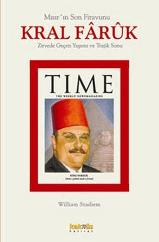 Mısır'ın Son Firavunu Kral Faruk | Kaknüs Yayınları