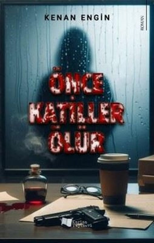 Önce Katiller Ölür | Karina Yayınevi (İnce Kapak)
