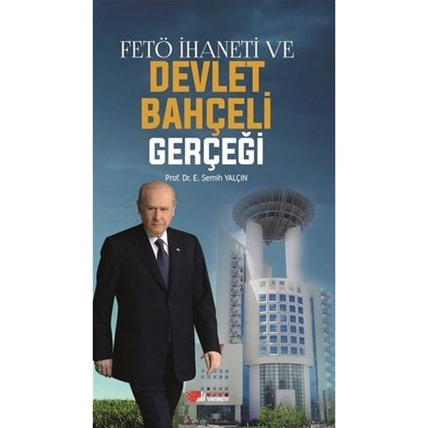 FETÖ İhaneti ve Devlet Bahçeli Gerçeği | Berikan Yayınevi (Ciltsiz)