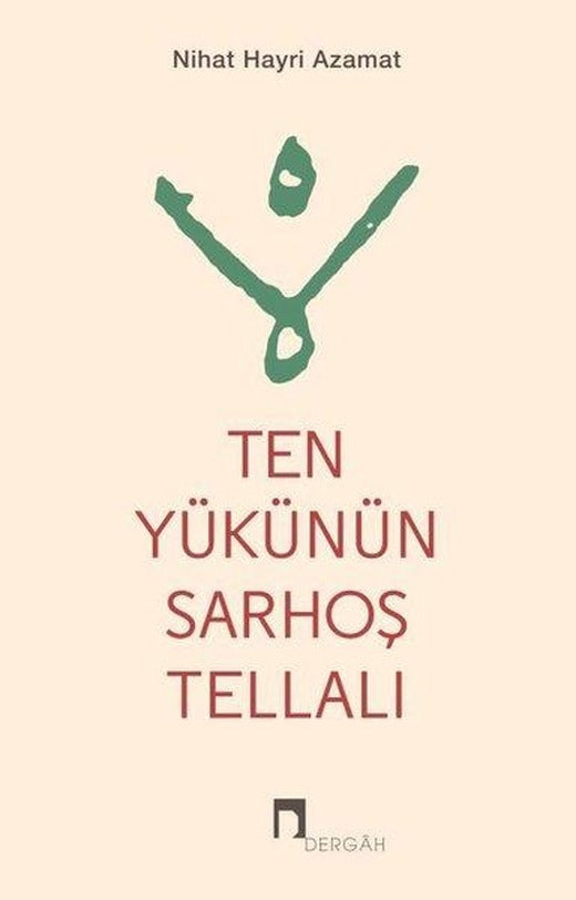 Ten Yükünün Sarhoş Tellalı | Dergah Yayınları (İnce Kapak)