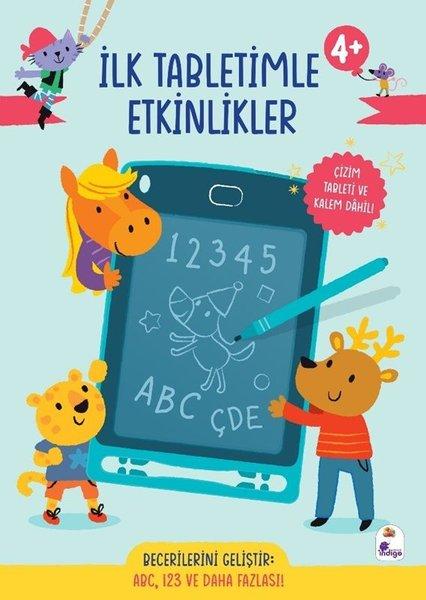 İlk Tabletimle Etkinlikler 4+ Yaş ABC 123 ve Daha Fazlası! | İndigo Çocuk (Ciltli) - Resim 1