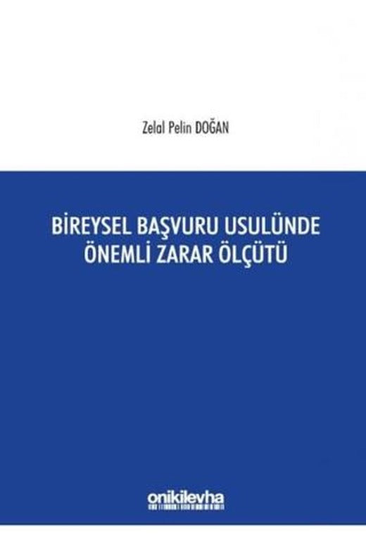 Bireysel Başvuru Usulünde Önemli Zarar Ölçütü | On İki Levha Yayınları (Ciltsiz)
