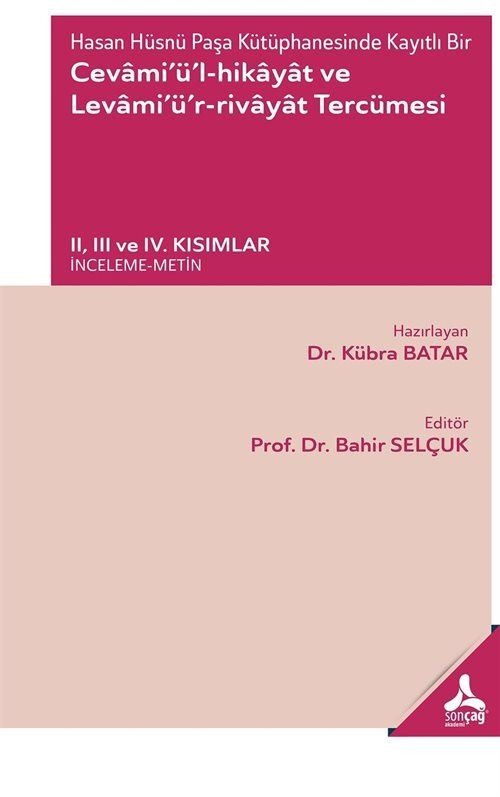 Hasan Hüsnü Paşa Kütüphanesinde Kayıtlı Bir Cevamiül-Hikayat ve Levamiür-Rivayat Tercümesi