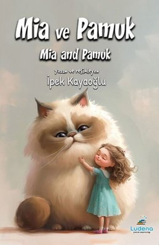 Mia ve Pamuk - Mia and Pamuk | Ludena Yayınları (İnce Kapak)