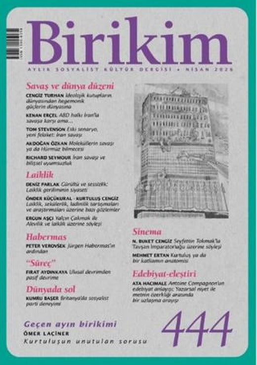 Birikim Aylık Sosyalist Kültür Dergisi Sayı: 444 Nisan 2026 | Birikim Yayınları (Ciltsiz)