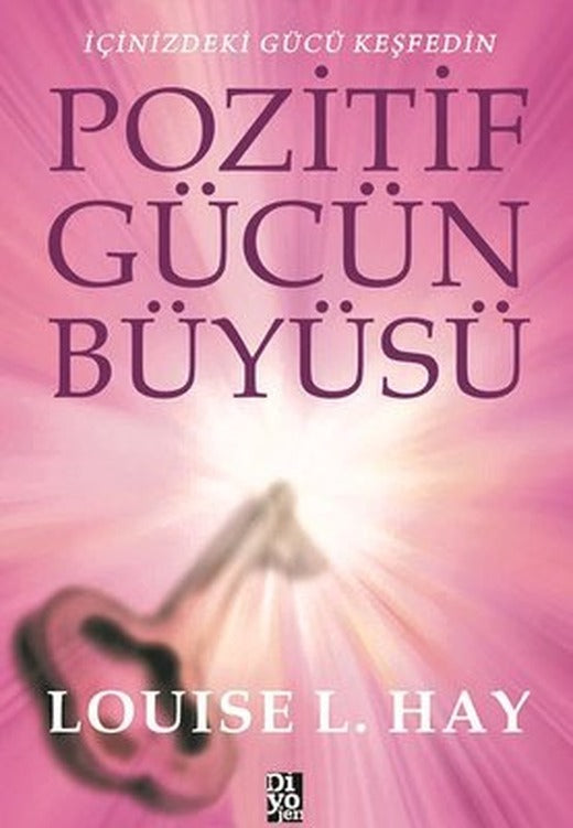 Pozitif Gücün Büyüsü | Diyojen Yayıncılık