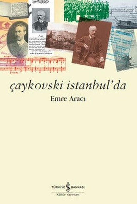 Çaykovski İstanbul'da | İş Bankası Kültür Yayınları