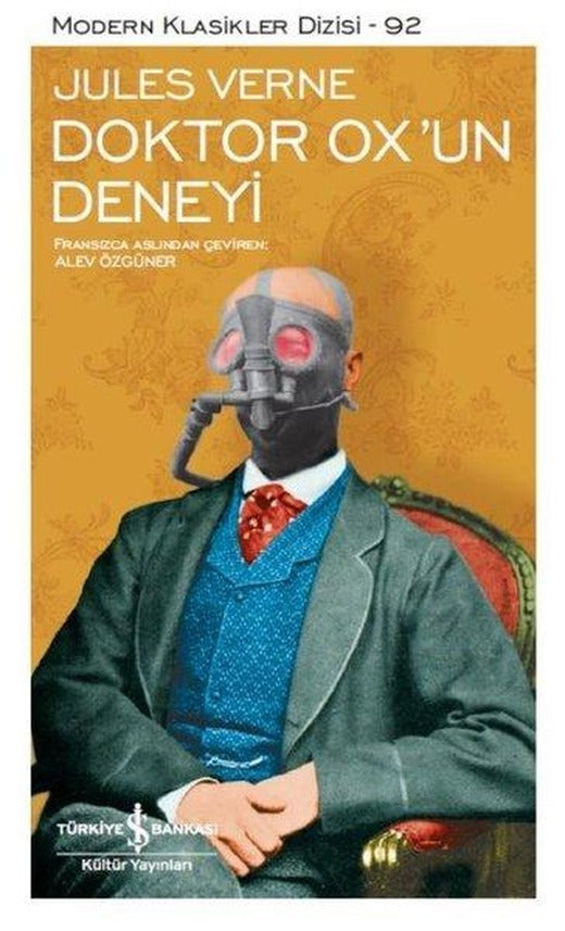 Doktor Ox'un Deneyi - Modern Klasikler Dizisi | İş Bankası Kültür Yayınları (Ciltli)
