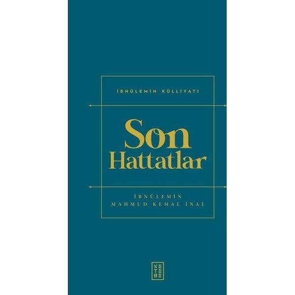 Son Hattatlar - İbnülemin Külliyatı | Ketebe Yayınları