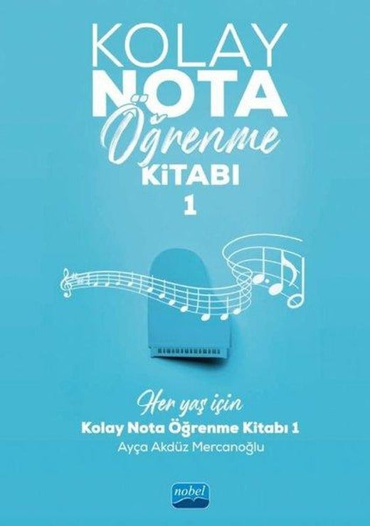 Kolay Nota Öğrenme Kitabı - 1 | Nobel Akademik Yayıncılık (İnce Kapak)