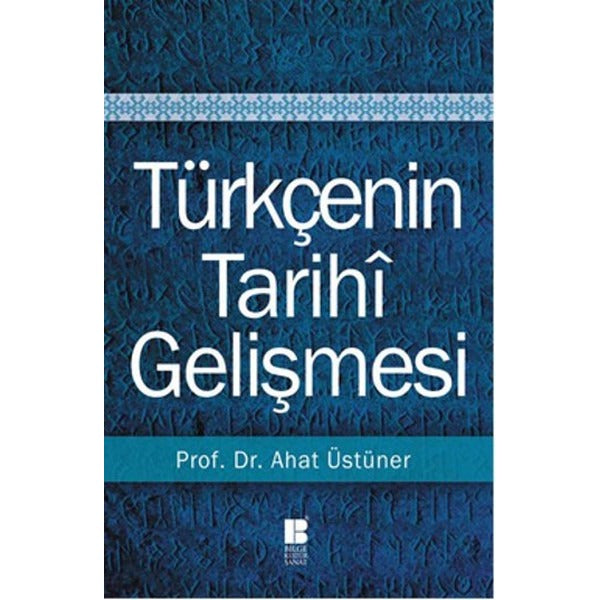 Türkçenin Tarihi Gelişmesi | Bilge Kültür Sanat - Dilbilimi Dizisi (İnce Kapak)