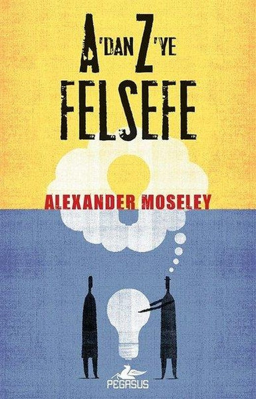 A'dan Z'ye felsefe | Pegasus (İnce Kapak)