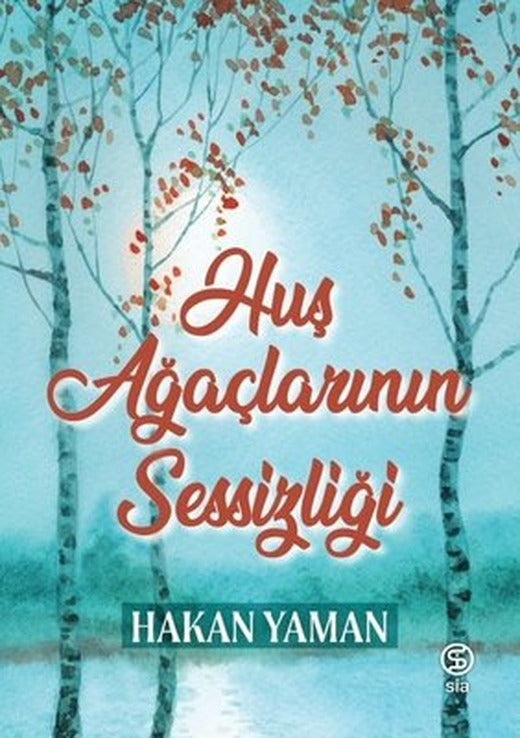 Huş Ağaçlarının Sessizliği | Sia