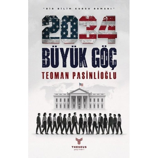 2034 Büyük Göç - Bir Bilim Kurgu Romanı | Theseus Yayınevi (İnce Kapak)