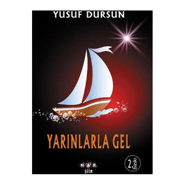 Yarınlarla Gel | Nar Yayınları (Ciltsiz)
