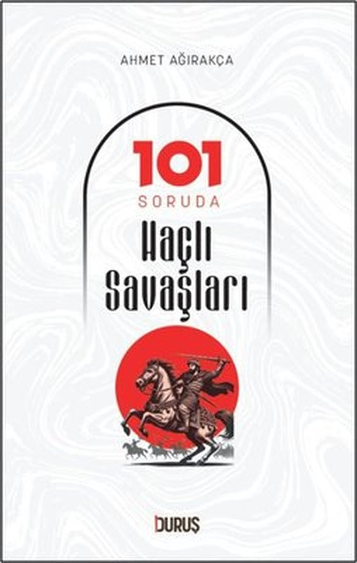 101 Soruda Haçlı Savaşları | Duruş Yayınları (İnce Kapak)