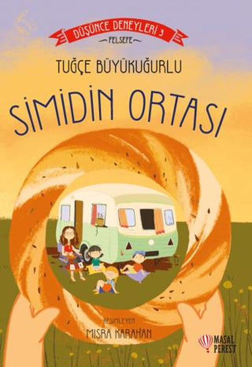 Simidin Ortası - Düşünce Deneyleri 3 | Masalperest (Ciltsiz)