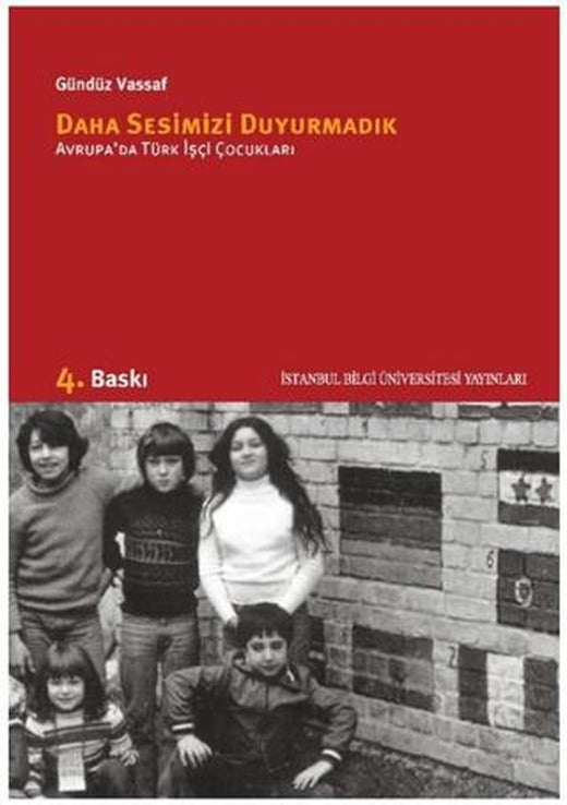 Daha Sesimizi Duyurmadık | İstanbul Bilgi Üniversitesi Yayınları (Ciltsiz)