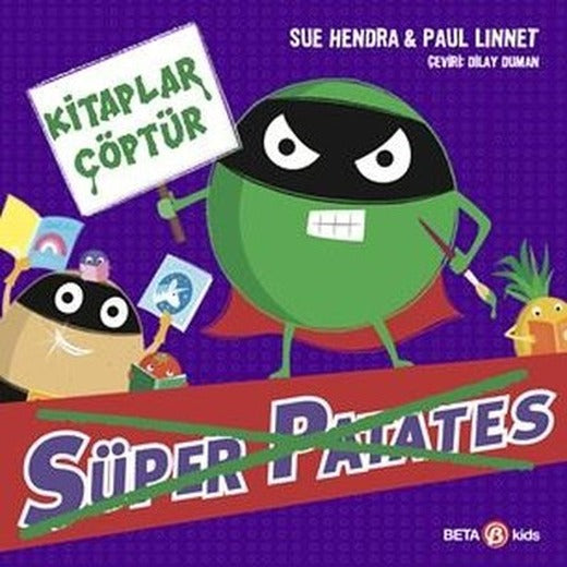 Süper Patates - Kitaplar Çöptür | Beta Kids (İnce Kapak)
