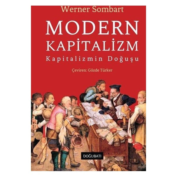 Modern Kapitalizm - Kapitalizmin Doğuşu | Doğu Batı Yayınları (Ciltli)