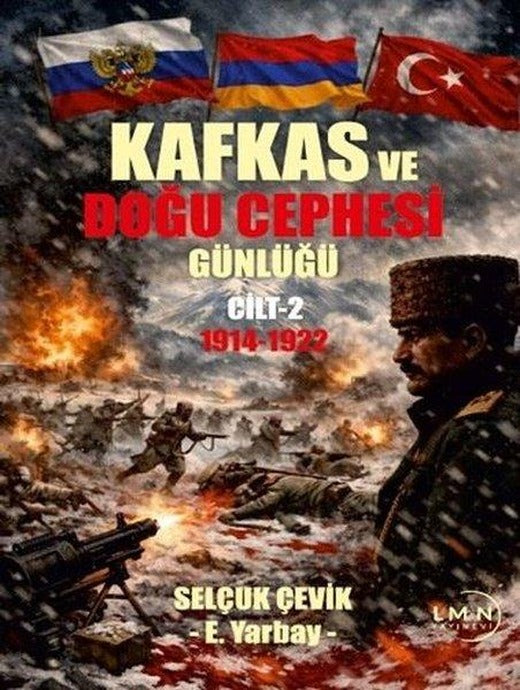 Kafkas Doğu Cephesi Günlüğü 1914 - 1922 Cilt 2 | Liman Yayınevi (İnce Kapak)
