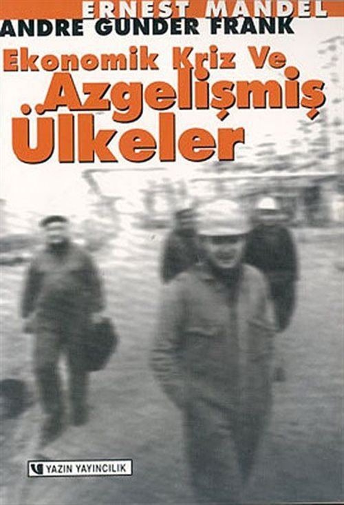 Ekonomik Kriz ve Azgelişmiş Ülkeler | Yazın Yayıncılık (Ciltsiz)
