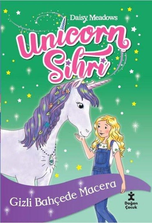 Unicorn Sihri - Gizli Bahçede Macera | Doğan Çocuk (İnce Kapak)