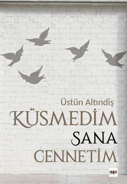 Küsmedim Sana Cennetim | Tilki Kitap (Ciltsiz)