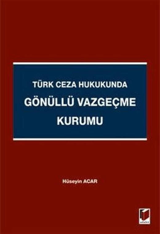 Türk Ceza Hukukunda Gönüllü Vazgeçme Kurumu