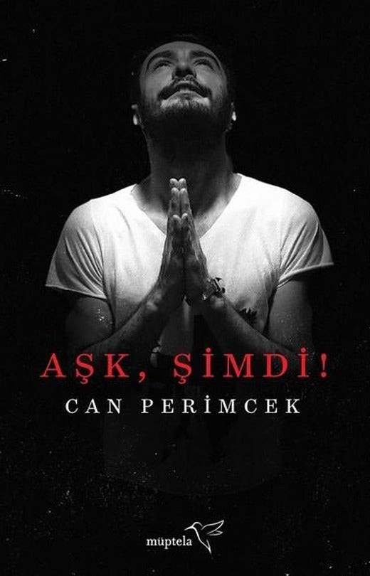 Aşk Şimdi! | Müptela Yayınları (İnce Kapak)