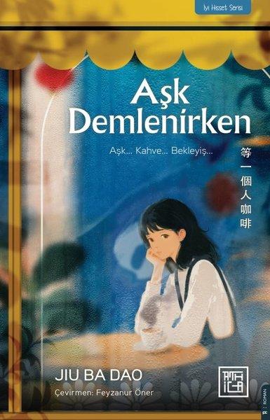 Aşk Demlenirken - İyi Hisset Serisi | Athica Yayınları (İnce Kapak) - Resim 1