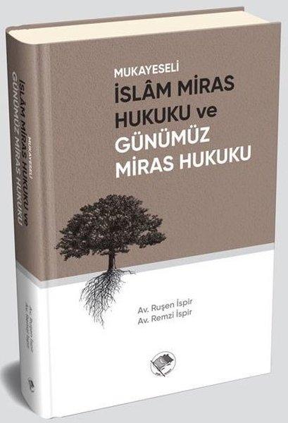 Mukayeseli İslam Miras Hukuku ve ve Günümüz Miras Hukuku | Şamil Yayıncılık (Ciltli) - Resim 1