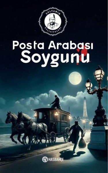 Posta Arabası Soygunu - Sultanın Polisiyeleri 2 | Hasbahçe (İnce Kapak) - Resim 1