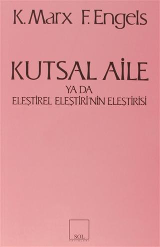 Kutsal Aile ya da Eleştirel Eleştirinin Eleştirisi