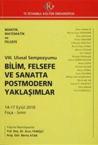 8. Ulusal Sempozyumu : Bilim, Felsefe ve Sanatta Postmodern Yaklaşımlar (14-17 Eylül 2010)