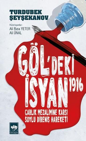 Göl'deki İsyan 1916 | Ötüken Neşriyat - Siyaset Dizisi (İnce Kapak) - Resim 1